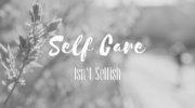 Self Care isn’t Selfish image 0